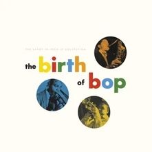 Jeff Kite, Vinyl THE BIRTH OF BOP: THE SAVOY 10-INCH LP COLLECTION