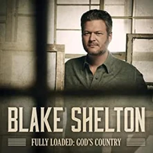 Blake Shelton, CD FULLY LOADED: GOD'S COUNTRY