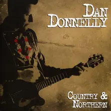 Dan Donnelly – COUNTRY & NORTHERN (CD)