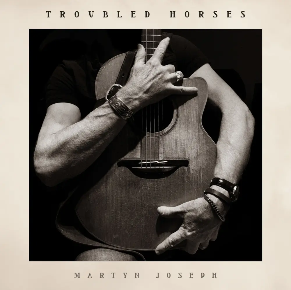 Martyn Joseph – TROUBLED HORSES (Vinyl)