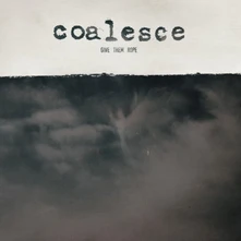 Coalesce, Vinyl GIVE THEM ROPE