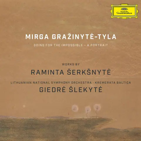 Mirga Gražinytė-Tyla – CD TYLA MIRGA - WORKS BY RAMINTA SERKSNYTE