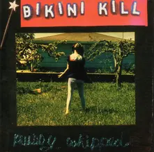 Bikini Kill, CD PUSSY WHIPPED