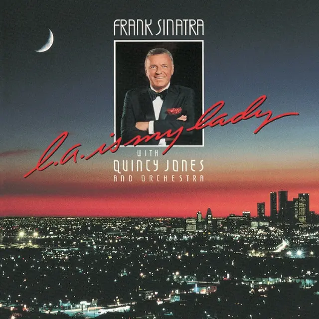 Frank Sinatra With Quincy Jones And Orchestra - L.A. Is My Lady