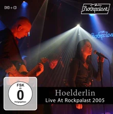 Hoelderlin, CD LIVE AT ROCKPALAST 2005