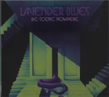Big Scenic Nowhere – LAVENDER BLUES (CD)