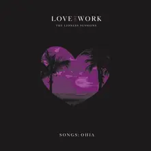 LOVE & WORK: THE LIONESS SESSIONS thumbnail