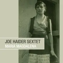 Joe Haider Sextet – MARIA MAGDALENA (CD)