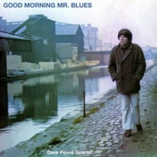 Dave Peace Quartet, CD GOOD MORNING MR BLUES