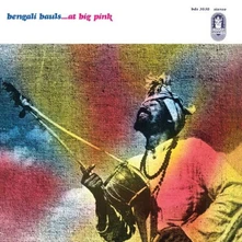 Bengali Bauls, CD AT BIG PINK