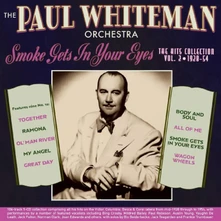 Paul Whiteman and His Orchestra, CD THE HITS COLLECTION VOL.2 1928-54