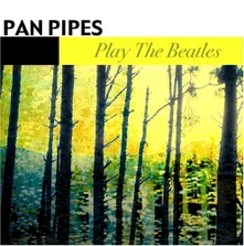 Panpipes, CD PLAY THE BEATLES