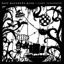 CD MATTHEWS, DAVE -BAND- - COME TOMORROW