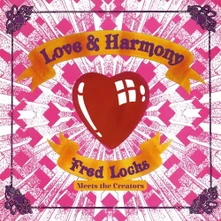 Fred Locks Meets The Creators, CD LOVE AND HARMONY