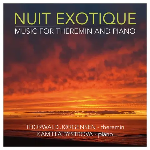 NUIT EXOTIQUE - MUSIC FOR THEREMIN AND PIANO