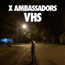 X Ambassadors, CD VHS