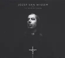 Jozef van Wissem – WISSEM, JOZEF VAN - IT IS TIME FOR YOU TO RETURN (CD)