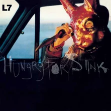 L7, Vinyl HUNGRY FOR STINK