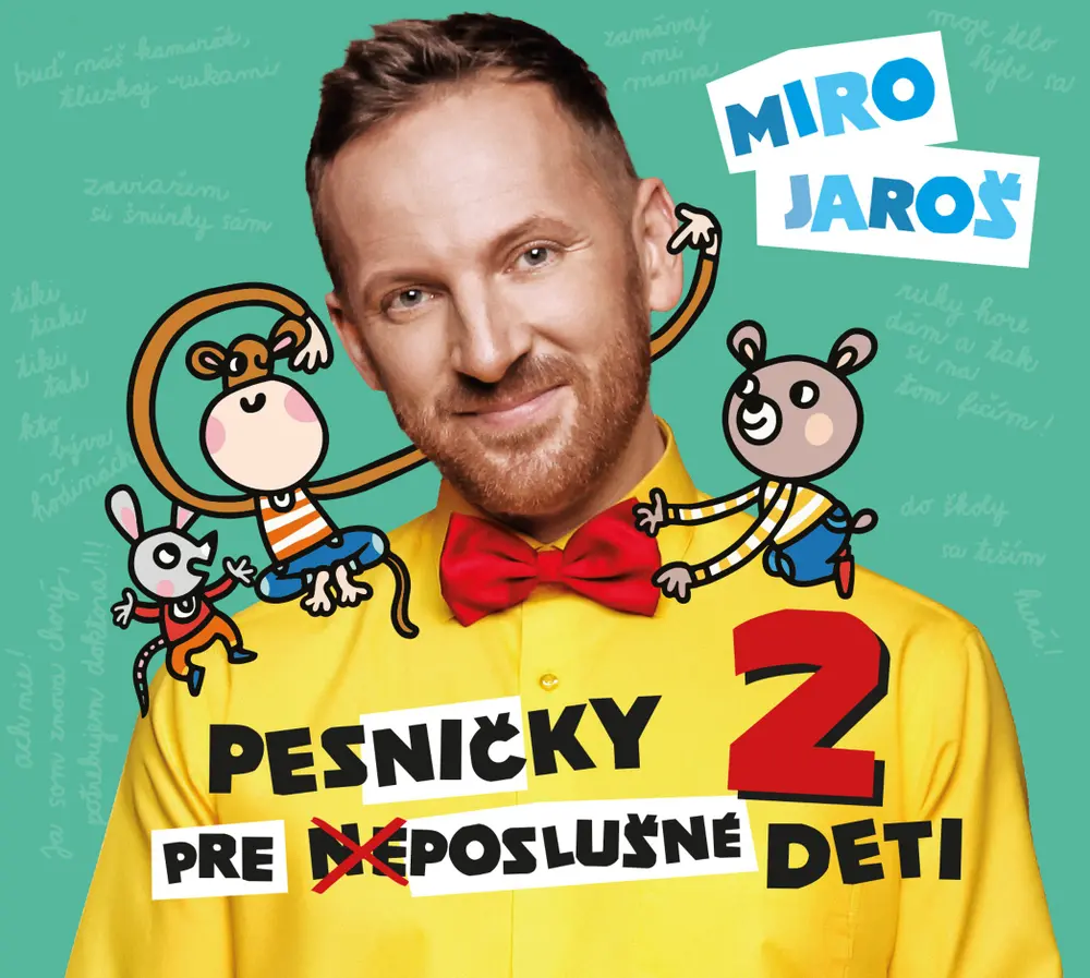 Miro Jaroš – Pesničky pre (ne)poslušné deti 2 (CD)