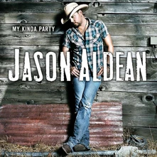 Jason Aldean, CD MY KINDA PARTY