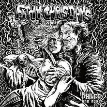 Filthy Christians, CD NAILED, AND MORE