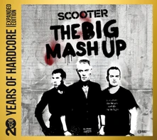 Scooter, CD The Big Mash Up (20 Years Of Hardcore Expanded Edition)