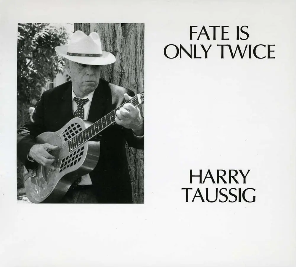 Harry Taussig – FATE IS ONLY TWICE (CD)
