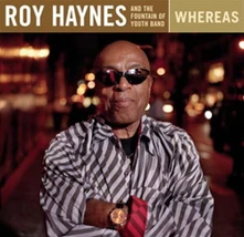 Roy Haynes, CD WHEREAS