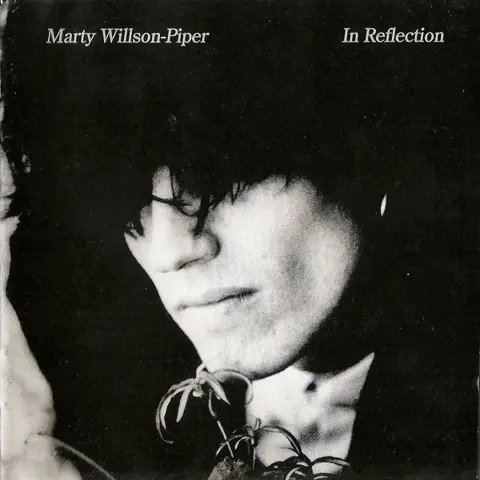 Marty Willson-Piper – Vinyl PIPER, MARTY - IN REFLECTION