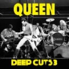 Queen, CD DEEP CUTS VOLUME 3