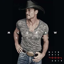 Tim McGraw, CD MCGRAW MACHINE HITS 2013 - 2019