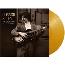 Connor Selby, Vinyl THE TRUTH COMES OUT EVENTUALLY
