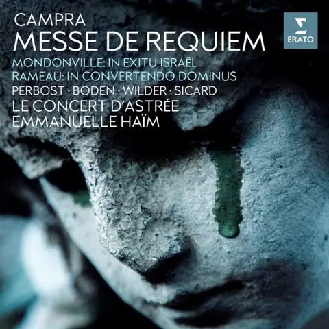 CAMPRA: MESSE DE REQUIEM; MONDONVILLE: IN EXITU ISRAËL; RAMEAU: IN CONVERTENDO DOMINUS