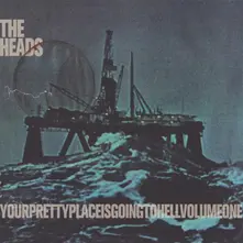 Heads., CD YOURPRETTYPLACEISGOINGTOHELL