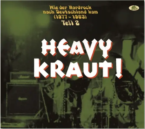 HEAVY KRAUT! VOL. 2 WIE DER HARDROCK NACH DEUTSCHLAND KAM, 1977-1983