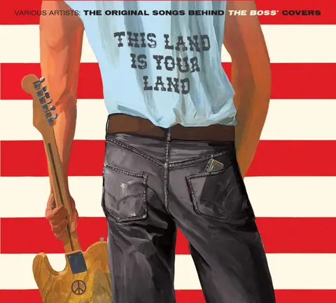 THIS LAND IS YOUR LAND - THE ORIGINAL SONGS BEHIND THE BOSS' COVERS