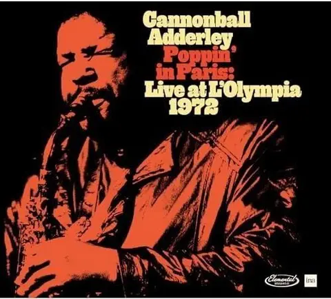 Cannonball Adderley – CD POPPIN IN PARIS: LIVE AT THE OLYMPIA 1972
