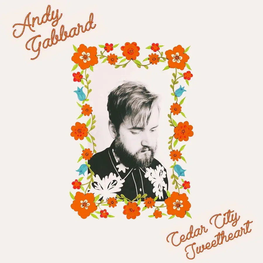 Andrew Gabbard – CEDAR CITY SWEETHEART (Vinyl)