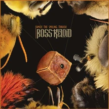 Boss Keloid, Vinyl FAMILY THE SMILING THRUSH