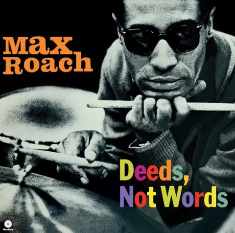 Max Roach – Vinyl DEEDS, NOT WORDS