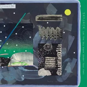 Skyjack – Vinyl LET THE SKY OPEN UNDER YOUR FEET