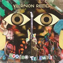 Vernon Reid, CD HOODOO TELEMETRY