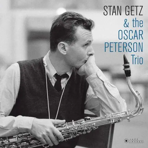 Stan Getz – Vinyl WITH THE OSCAR PETERSON TRIO
