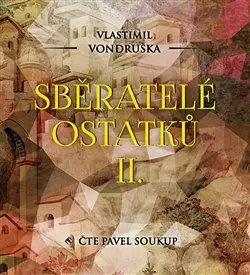 Vlastimil Vondruška – CD Sběratelé ostatků II.