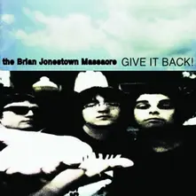 BRIAN JONESTOWN MASSACRE - GIVE IT BACK! thumbnail