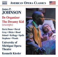 University of Michigan Opera Theatre, CD JOHNSON: THE ORGANIZER - THE DREAMY KID (EXCERPTS)