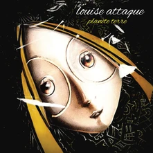 Louise Attaque, CD PLANETE TERRE