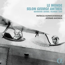 Patricia Kopatchinskaja, CD LE MONDE SELON GEORGE ANTHEIL