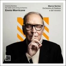 Marco Serino, CD MORRICONE: CINEMA RARITIES FOR VIOLIN AND STRING ORCHESTRA