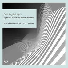 Syrène Saxophone Quartet, CD BUILDING BRIDGES